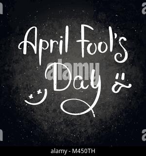 April Fool`s day. Hand drawn vector lettering phrase. Modern motivating calligraphy decor for wall, poster, prints, cards, t-shirts and other Stock Vector